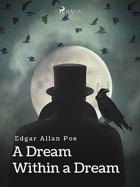 A Dream Within a Dream, Edgar Allan Poe