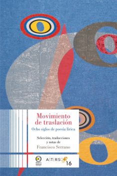 Movimiento de traslación: Ocho siglos de poesía lírica, Francisco Serrano