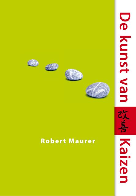 De kunst van Kaizen, Robert Maurer