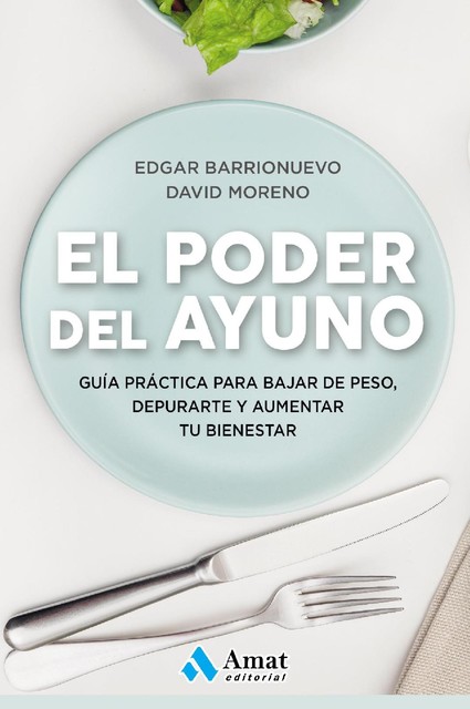 El poder del ayuno. Ebook, Edgar Barrionuevo Burgos, David Moreno