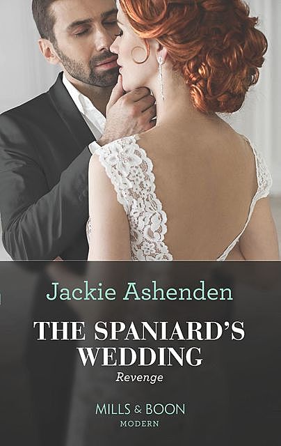 The Spaniard's Wedding Revenge, Jackie Ashenden