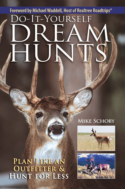 Do-It-Yourself Dream Hunts, Mike Schoby