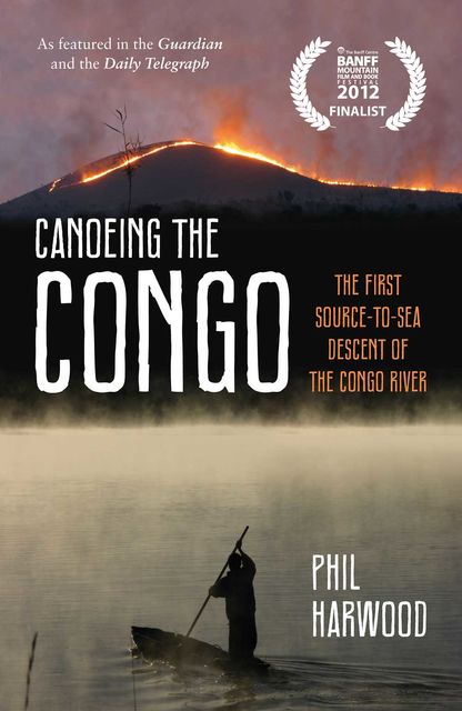 Canoeing the Congo, Phil Harwood
