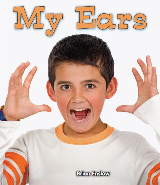My Ears, Brian Enslow