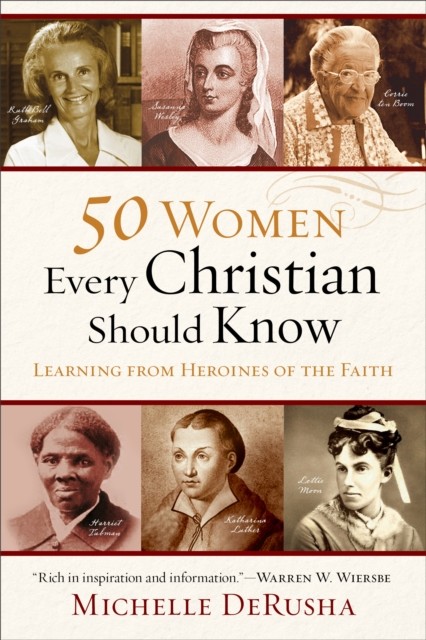 50 Women Every Christian Should Know, Michelle DeRusha