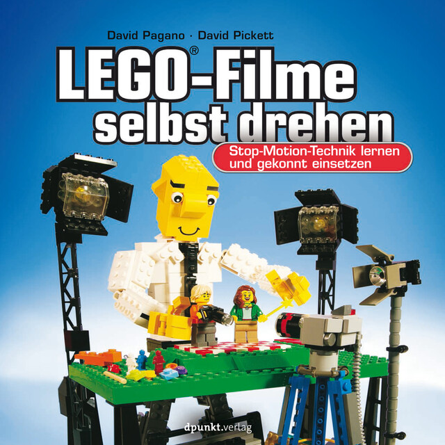 LEGO®-Filme selbst drehen, David Pagano, David Pickett
