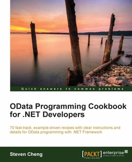 OData Programming Cookbook for. NET Developers, Steven Cheng