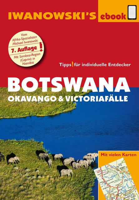 Botswana – Okavango und Victoriafälle – Reiseführer von Iwanowski, Michael Iwanowski