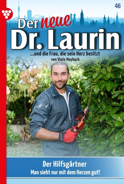 Der neue Dr. Laurin 46 – Arztroman, Viola Maybach
