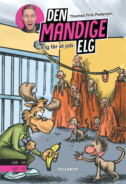 Den Mandige Elg #5: Elg får et job (LYT & LÆS), Thomas Friis Pedersen