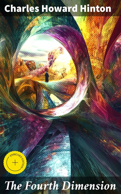 The Fourth Dimension, Charles Howard Hinton