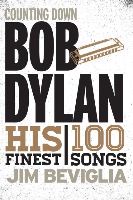 Counting Down Bob Dylan, Jim Beviglia
