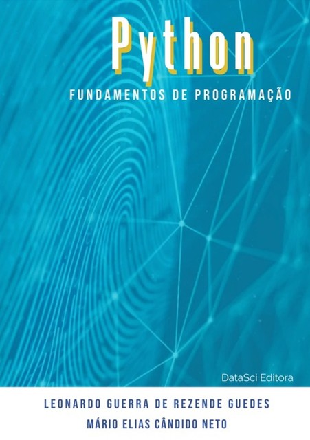 Fundamentos De Programação Python, amp, Leonardo Guerra De Rezende Guedes, Mário Elias Cândido Neto