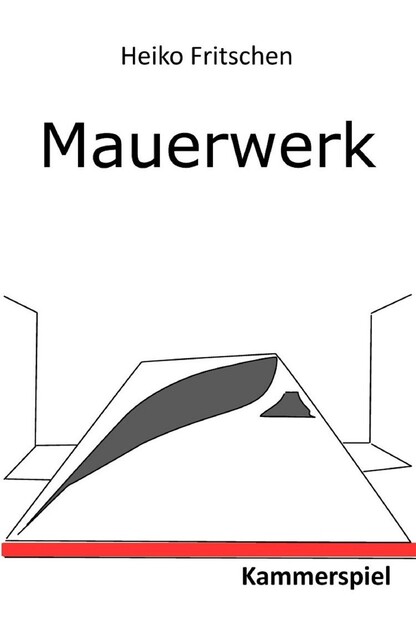 Mauerwerk – Kammerspiel, Heiko Fritschen