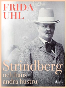 Strindberg och hans andra hustru, Frida Uhl