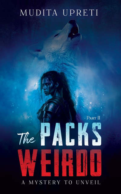 The Pack's Weirdo, Mudita Upreti
