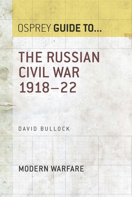 The Russian Civil War 1918–22, David Bullock