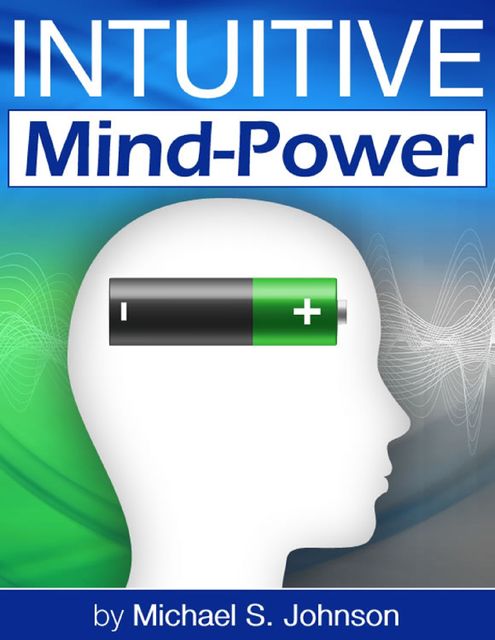 Intuitive Mind-Power, Michael Johnson