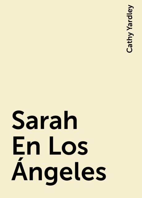 Sarah En Los Ángeles, Cathy Yardley