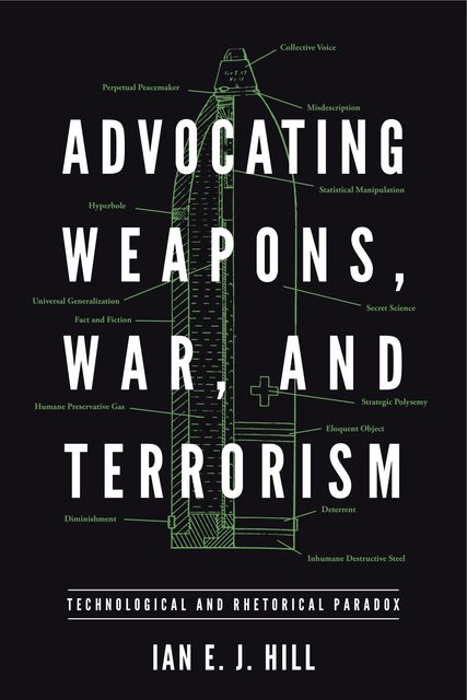 Advocating Weapons, War, and Terrorism, Ian E.J. Hill