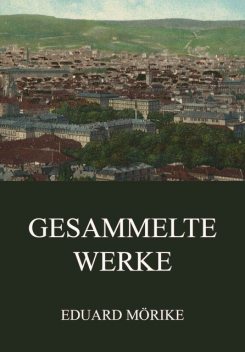 Gesammelte Werke, Eduard Mörike