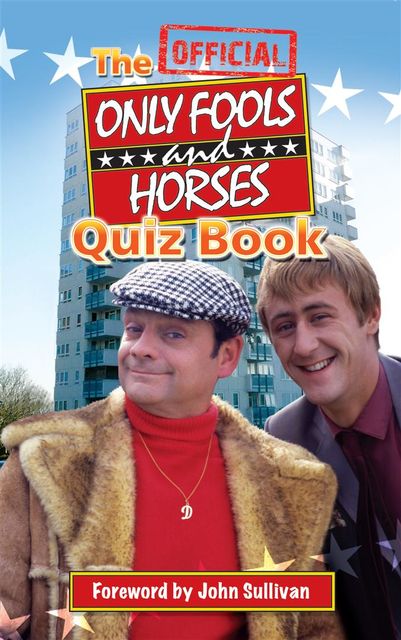 The Official Only Fools and Horses Quiz Book, Dan Sullivan, Jim Sullivan, John Sullivan