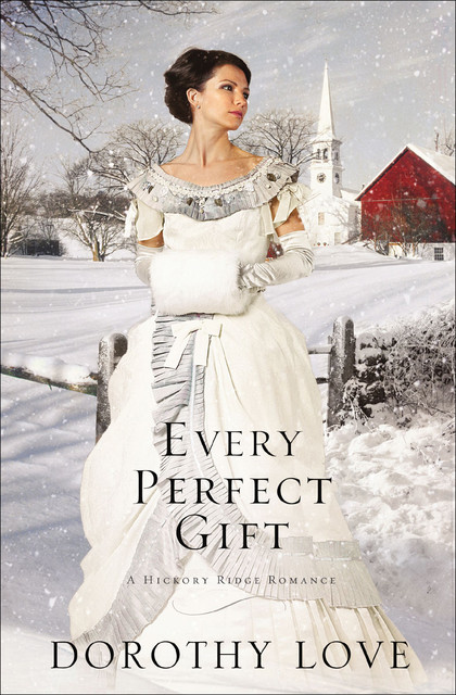 Every Perfect Gift, Dorothy Love