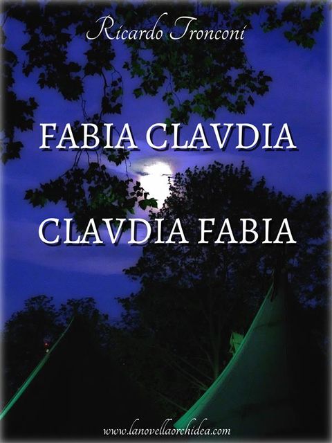 Fabia Claudia e Claudia Fabia, Ricardo Tronconi