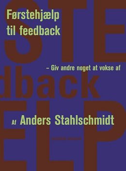 Førstehjælp til feedback, Anders Stahlschmidt