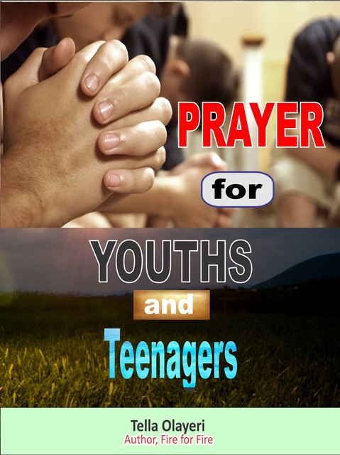 Prayer for Youths and Teenagers, Tella Olayeri