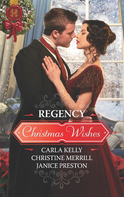 Regency Christmas Wishes, Carla Kelly, Janice Preston, Christine Merrill