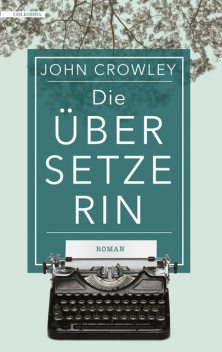 Die Übersetzerin, John Crowley