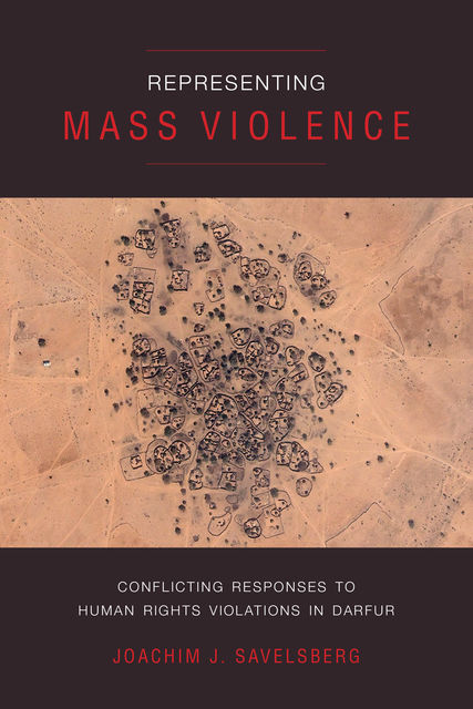 Representing Mass Violence, Joachim J. Savelsberg