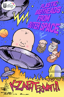 Plastic Babyheads from Outer Space: Book Two, Kzaphtermath, Geoff Grogan