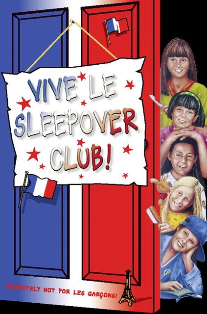 Vive le Sleepover Club! (The Sleepover Club, Book 27), Narinder Dhami