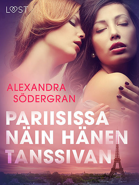 Pariisissa näin hänen tanssivan – eroottinen novelli, Alexandra Södergran