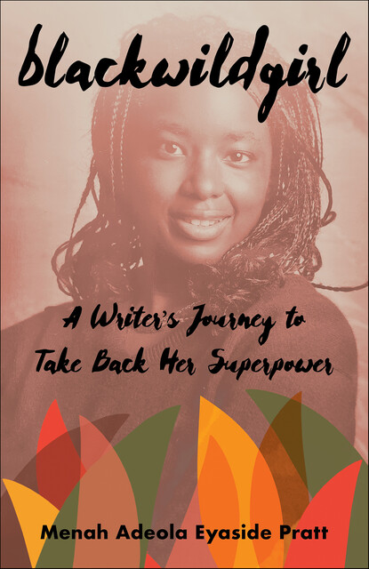 Blackwildgirl, Menah Adeola Eyaside Pratt