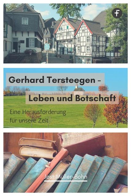 Gerhard Tersteegen – Leben und Botschaft, Bohn, Jost Müller