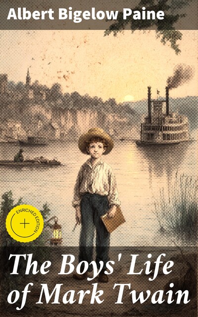 The Boys' Life of Mark Twain, Albert Bigelow Paine
