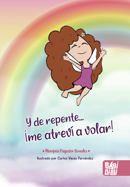 Y de repente… ¡me atreví a volar, Maripaz Pagador Bonales