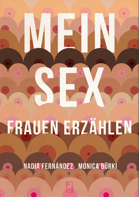 MEIN SEX, Monica Bürki, Nadia Fernández