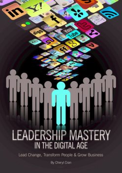 Leadership Mastery In The Digital Age, Cheryl Cran
