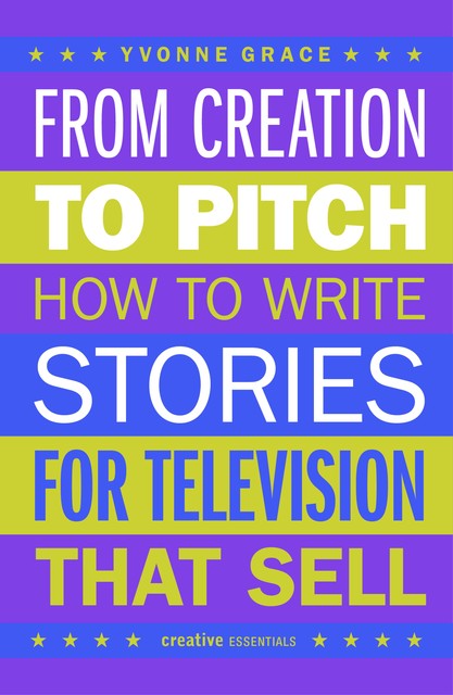 From Creation to Pitch, Yvonne Grace