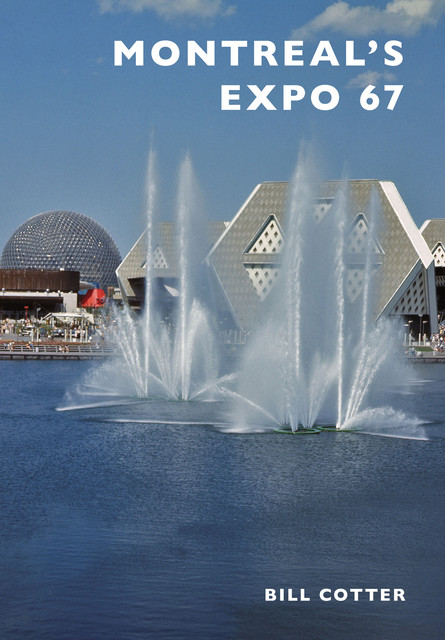 Montreal's Expo 67, Bill Cotter