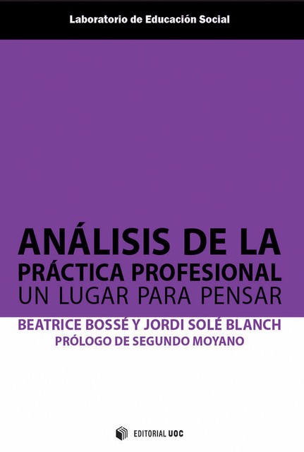 Análisis de la práctica profesional, Jordi Solé Blanch, Beatrice Bossé