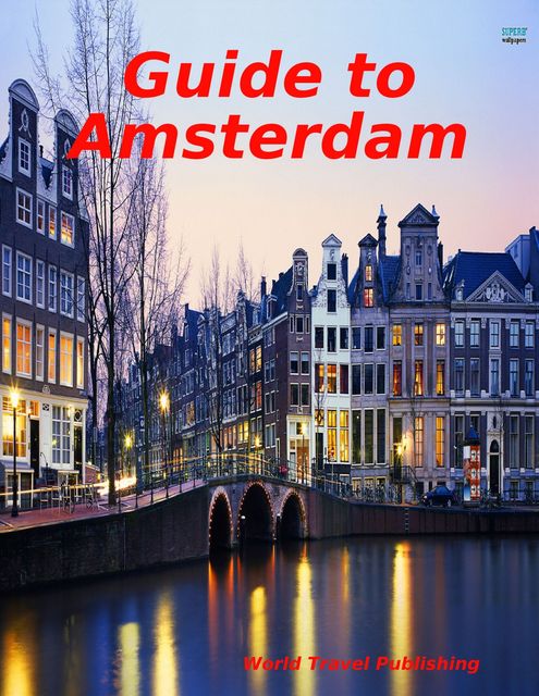 Guide to Amsterdam, World Travel Publishing