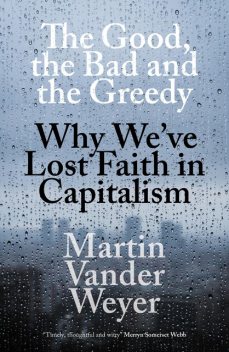 The Good, the Bad and the Greedy, Martin Vander Weyer