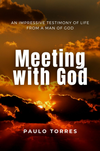 Meeting With God, Paulo Torres