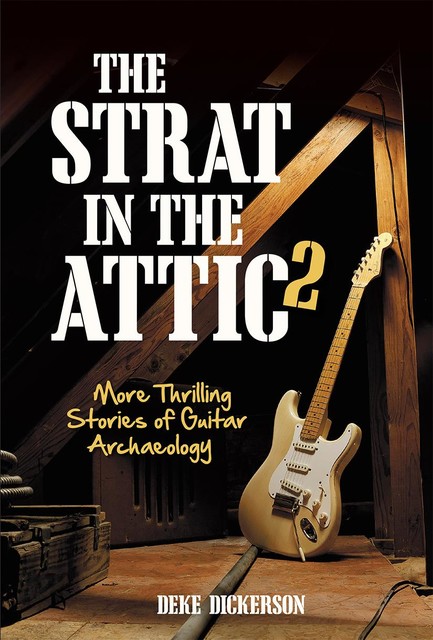 The Strat in the Attic 2, Deke Dickerson