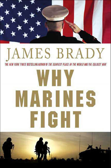 Why Marines Fight, James Brady